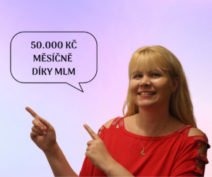 50.000 Kč měsíčně díky MLM